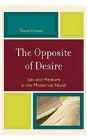 Opposite of Desire: Sex and Pleasure in the Modernist Novel