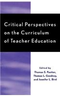 Critical Perspectives on the Curriculum of Teacher Education