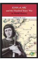 Joan of Arc and the Hundred Years' War in World History
