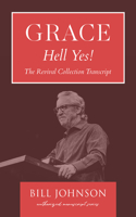Grace...Hell Yes!: The Revival Collection Transcript
