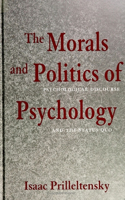 The Morals and Politics of Psychology