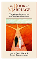 Book of Marriage: The Wisest Answers to the Toughest Questions