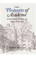 The Pleasures of Academe: A Celebration and Defense of Higher Education