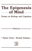 The Epigenesis of Mind