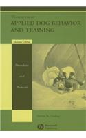 Handbook of Applied Dog Behavior and Training, Procedures and Protocols: (Volume 3 Handbook of Applied Dog Behavior and Training)