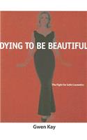 Dying to Be Beautiful
