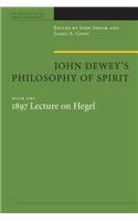 John Dewey's Philosophy of Spirit