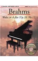 Brahms: Waltz in a Flat (Op. 39, No. 15): Concert Performer Series [With Waltz in A-Flat]