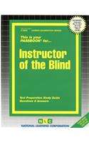 Instructor of the Blind: Passbooks Study Guide