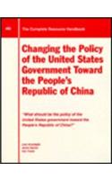 Changing the Policy of the United States Government Toward the People's Republic of China