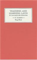 Teaching and Learning Latin in Thirteenth-Century England, Volume II