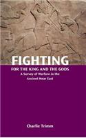Fighting for the King and the Gods