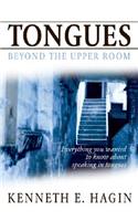 Tongues: Beyond the Upper Room: Beyond the Upper Room