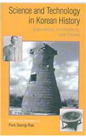 Science and Technology in Korean History: Excursions, Innovations, and Issues