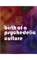 Birth of a Psychedelic Culture