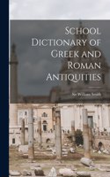 School Dictionary of Greek and Roman Antiquities