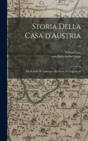 Storia Della Casa D'Austria: Da Rodolfo di Apsburgo Alla Morte di Leopoldo II; v.6