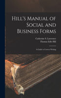 Hill's Manual of Social and Business Forms