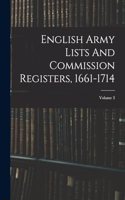 English Army Lists And Commission Registers, 1661-1714; Volume 3