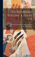 Rotarian, Volume 4, Issues 7-9