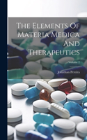 Elements Of Materia Medica And Therapeutics; Volume 2