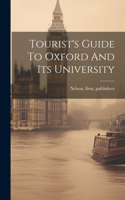 Tourist's Guide To Oxford And Its University