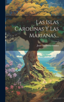 Islas Carolinas Y Las Marianas...