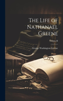 Life of Nathanael Greene; Volume II