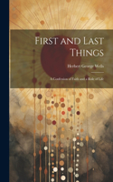 First and Last Things