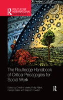 Routledge Handbook of Critical Pedagogies for Social Work