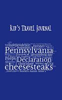 Pennsylvania Kid's Travel Journal: Record Children & Family Fun Holiday Activity Log Diary Notebook And Sketchbook To Write, Draw And Stick-In Scrapbook to Record Experiences and Chil