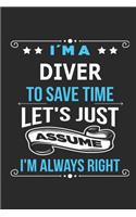 I`m a Diver To save time let´s just assume I´m always right