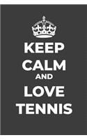 Keep Calm And Love Tennis