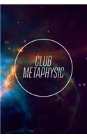 Club Metaphysic