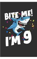 Bite Me! I'm 9