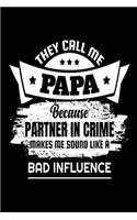 They Call Me Papa Because Partner In Crime Makes Me Sound Like A Bad Influence