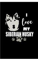 I Love My Siberian Husky: Notebook Journal Diary 110 Lined pages