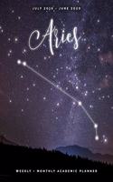 Aries July 2019 - June 2020 Weekly + Monthly Academic Planner: Zodiac Constellation Sign Calendar Organizer Agenda with Quotes (8x10)