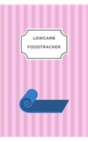 Low Carb Food Tracker: A5 food tracker to fill in planner journal meal tracker motivational diary fitness plan