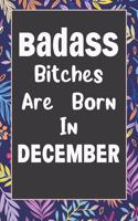 Badass Bitches Are Born In December