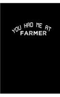 You had me at farmer
