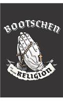 Bootschen Ist Meine Religion