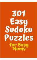 301 Easy Sudoku Puzzles for Busy Moms