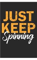 Just Keep Spinning