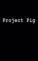 Project Pig