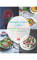 Rezepte ab dem 1 Jahr: Kochen für Kleinkinder ab dem 1 Lebensjahr