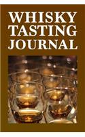 Whisky Tasting Journal: Whisky Tasting Logbook, Rating, Flavour Wheel & Colour Slider to Write on - Whiskey Connoisseur Handbook - Perfect Gift & Good Present, 100 Page Sco