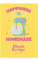 Happiness Is Homemade Blank Recipe Journal