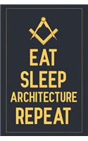 Eat Sleep Architecture Repeat: Notebook to Write in for Mother's Day, Mother's day Architect mom gifts, Architect journal, Architect notebook, mothers day gifts for Architect, Arc