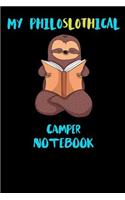 My Philoslothical Camper Notebook: Funny Blank Lined Notebook Journal Gift Idea For (Lazy) Sloth Spirit Animal Lovers